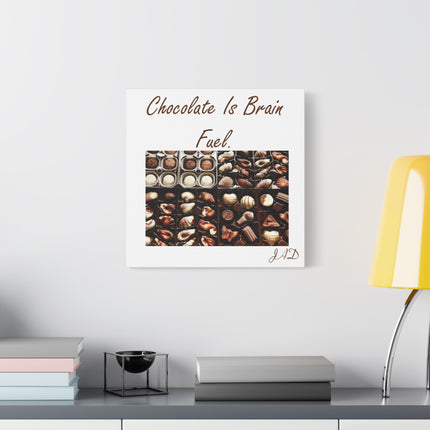 Chocolate Is Brain Fuel Canvas