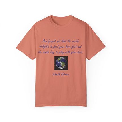 Khalil Gibran Earth Quote Tee – Unisex Garment-Dyed Shirt for Nature