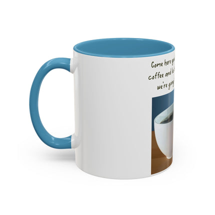 Funny Coffee Mug – “Big, Beautiful Cup” Accent – 11oz
