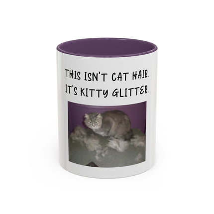 Kitty Glitter Coffee Mug — "This Isn't Cat Hair, It's Kitty Glitter" Accent Mug