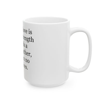 Father's Love Quote Mug – 'A father's love is the quiet strength...' Ceramic Coffee Tea Mug (11oz/15oz)