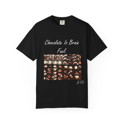 Chocolate is Brain Fuel Unisex Garment-Dyed T-Shirt - Sweet & Comfy Tee for Chocolate Lovers