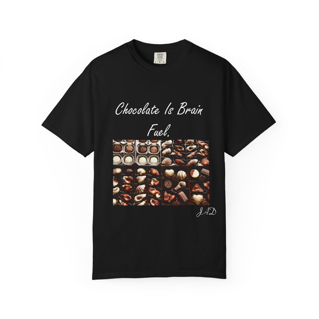 Chocolate is Brain Fuel Unisex Garment-Dyed T-Shirt - Sweet & Comfy Tee for Chocolate Lovers