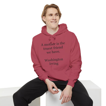 Mother Is the Truest Friend Hoodie — Washington Irving Quote