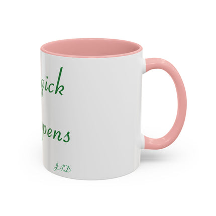 Magick Happens Accent Mug – 11oz Ceramic Cup for Spellwork & Tea