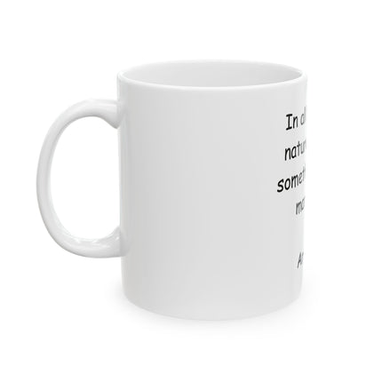 Aristotle Quote Ceramic Mug — "In all things of nature there is something of the marvelous." (11oz & 15oz)