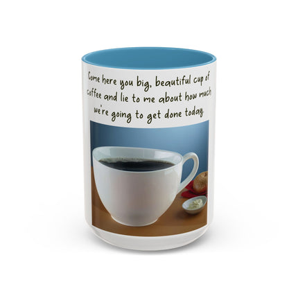 Funny Coffee Mug – “Big, Beautiful Cup” Accent – 15oz