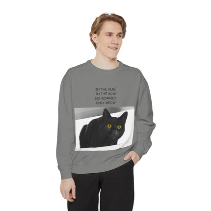 Cozy Cat Lover Sweatshirt - "In the Here, In the Now, No Worries, Only Meow"