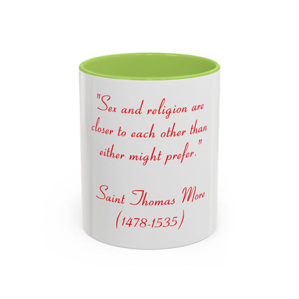 Coffee Mug — Quote: “Sex and religion are closer to each other…” — Saint Thomas More (1478-1535)