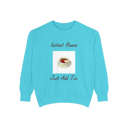 Instant Human Just Add Tea Unisex Sweatshirt - Cozy Drink Lover's Sweatshirt