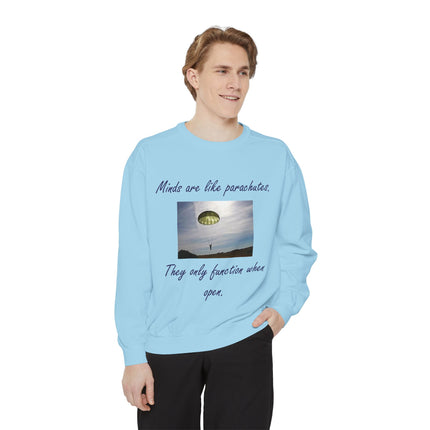Parachute Quote Sweatshirt – Unisex Garment-Dyed on Open Minds