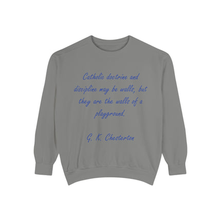 Catholic Doctrine 'Walls of a Playground' Sweatshirt — G.K. Chesterton Quote