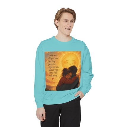Hug From The Right Person Sweatshirt — Cozy Inspirational Graphic Sweatshirt