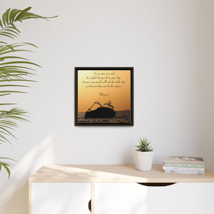 Sunset Shipwreck Wall Art - 'Be Careful Who You Let On Your Ship' Framed Canvas
