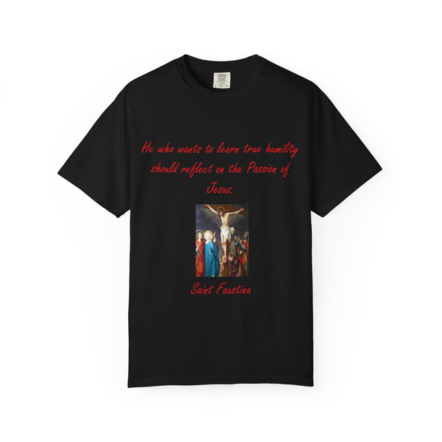 Unisex T-Shirt – “Reflect on the Passion of Jesus” Quote