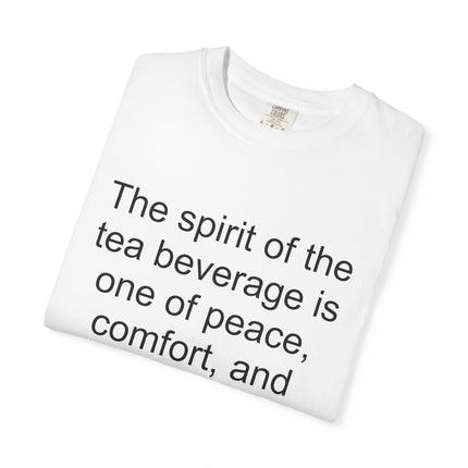 Tea Quote T-Shirt — "The spirit of the tea beverage..." by Arthur Gray