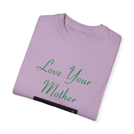 Love Your Mother Tee – Eco-Friendly Unisex Shirt for Earth Lovers