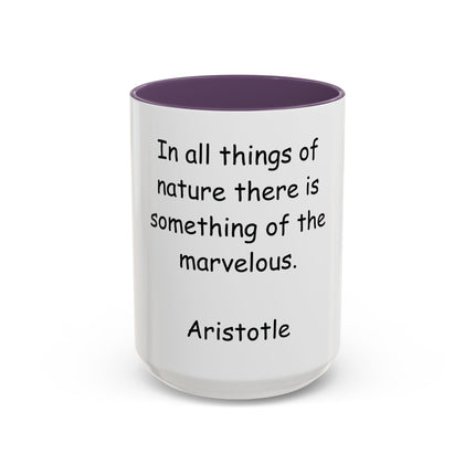 Aristotle Quote Accent Coffee Mug — “In All Things of Nature There Is Something of the Marvelous”