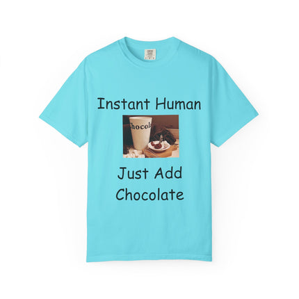 Unisex Chocolate Lover T-shirt - 'Instant Human, Just Add Chocolate'