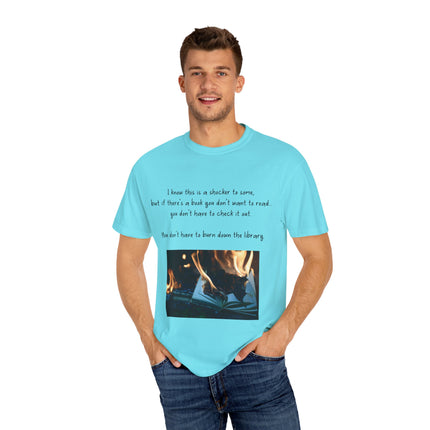 Don’t Burn Down the Library Tee – Unisex Garment-Dyed Shirt