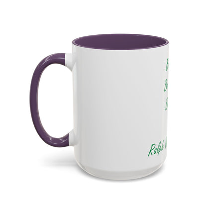 Emerson Quote Coffee Mug — “Be silly. Be honest. Be kind.” Accent Ceramic Mug (11/15oz)