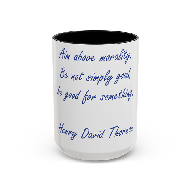 Thoreau Quote Accent Mug – “Aim Above Morality” | 15oz Gift for Coffee Lovers