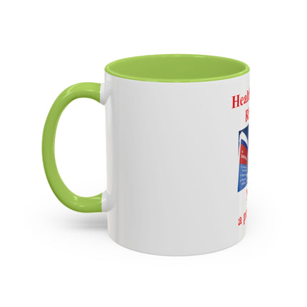 Healthcare is a Right Accent Coffee Mug - 11/15oz