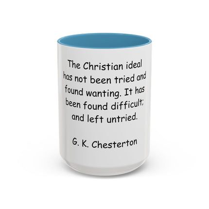 Accent Coffee Mug — "The Christian ideal has not been tried and found wanting" G.K. Chesterton Quote