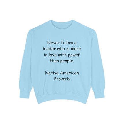 Native Proverb Sweatshirt – Unisex Garment-Dyed Pullover on Power