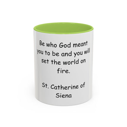 St. Catherine of Siena Quote Accent Coffee Mug – "Be Who God Meant You To Be" Inspirational Religious Mug