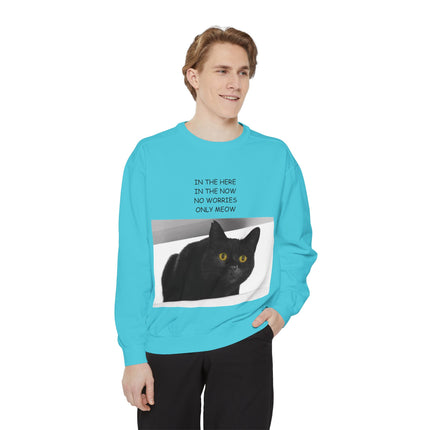 Cozy Cat Lover Sweatshirt - "In the Here, In the Now, No Worries, Only Meow"