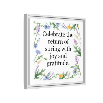 Framed Spring Wall Art – “Celebrate the return of spring with joy and gratitude.” Matte Floral Canvas