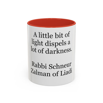 Inspirational Quote Coffee Mug — “A little bit of light dispels a lot of darkness”
