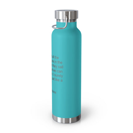 22oz Copper Vacuum Bottle — "I Have Smelt All the Aromas" Nature Quote