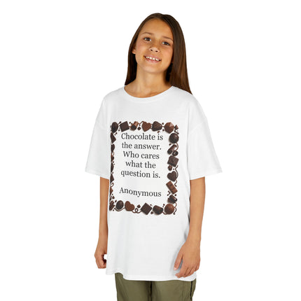 Kids Tee — "Chocolate is the answer. Who cares what the question is." Chocolate Border