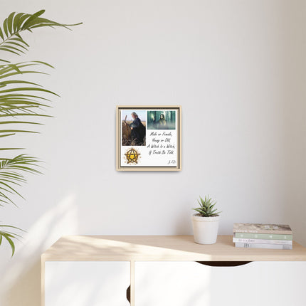 Witch Quote Framed Canvas Print — "A Witch is a Witch" Decor