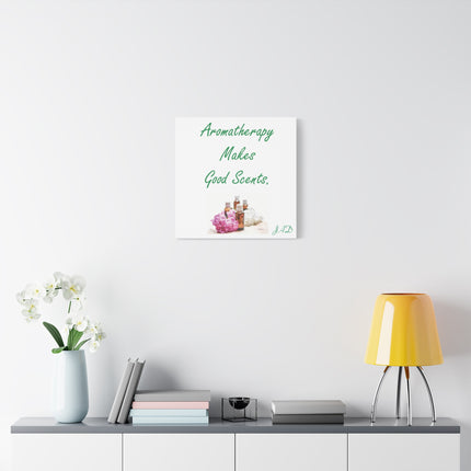 Aromatherapy Makes Good Scents Canvas Wall Art