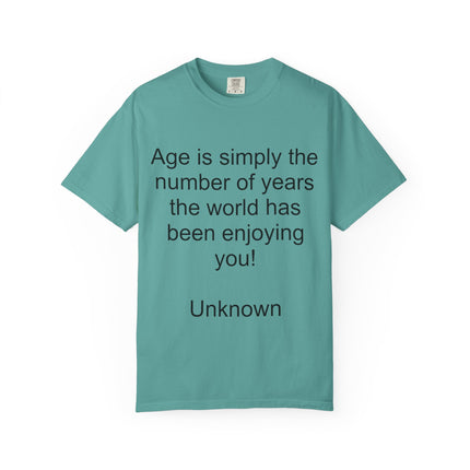 Age Is Simply The Number Tee — Inspirational Quote T-Shirt