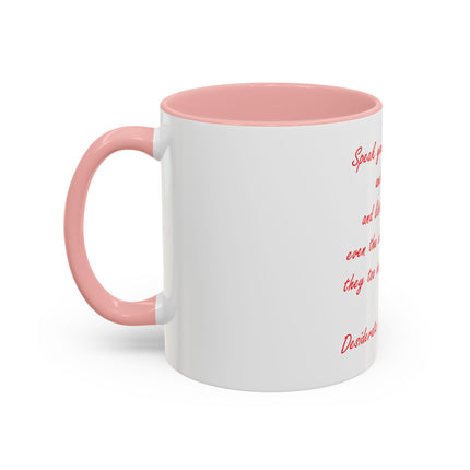 Coffee Mug — "Speak Your Truth Quietly and Clearly" Quote Accent Mug