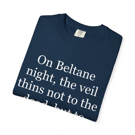Beltane Quote T-Shirt — "On Beltane night..." Pagan Spring Celebration Tee