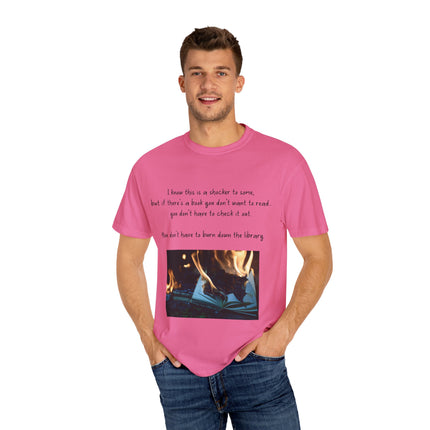 Don’t Burn Down the Library Tee – Unisex Garment-Dyed Shirt