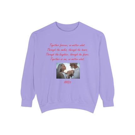 Romantic Sweatshirt – “Together Forever” Quote – Unisex Fit