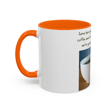 Funny Coffee Mug – “Big, Beautiful Cup” Accent – 11oz