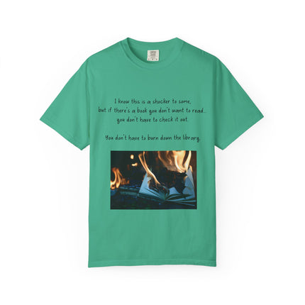 Unisex Garment-Dyed T-Shirt - "Don't Burn Down the Library" Reading Inspired Tee