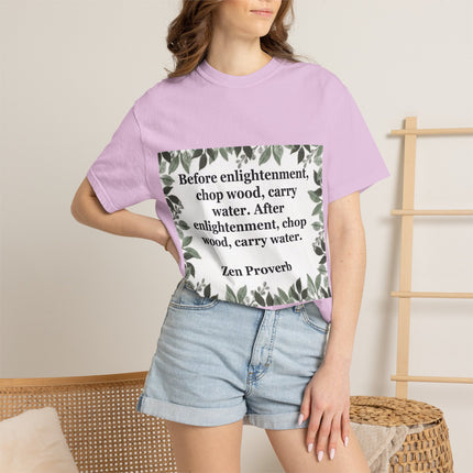 Zen Proverb T-Shirt — "Before enlightenment, chop wood" Inspirational Graphic Tee