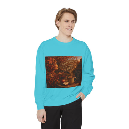 Autumn Speaks in the Language of Cider Sweatshirt