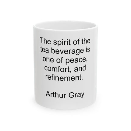 Tea Quote Ceramic Mug — "The spirit of the tea beverage is one of peace, comfort, and refinement."
