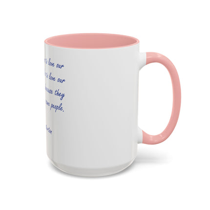 G.K. Chesterton Quote Coffee Mug — "Love Your Neighbours..." Accent Ceramic Mug