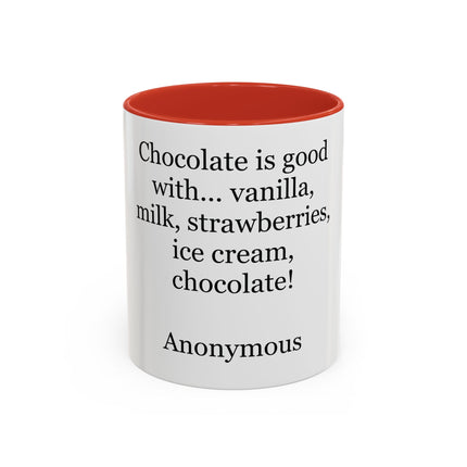 White accent mug with colored interior and handle featuring the quote “Chocolate is good with…” in playful typography