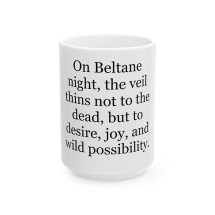 Beltane Quote Mug — 'On Beltane night, the veil thins...' Ceramic Pagan Coffee Cup